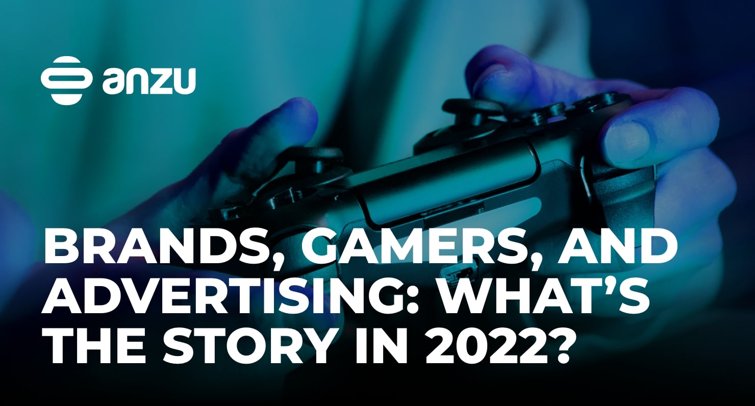 BRANDS, GAMERS, AND  ADVERTISING- WHAT’S  THE STORY IN 2022-min